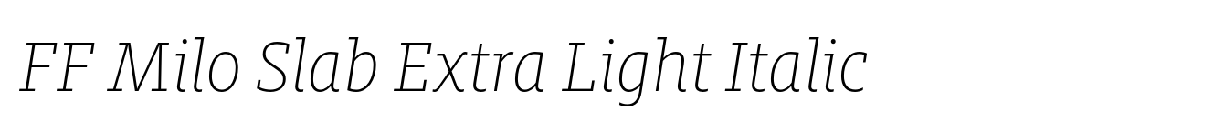 FF Milo Slab Extra Light Italic